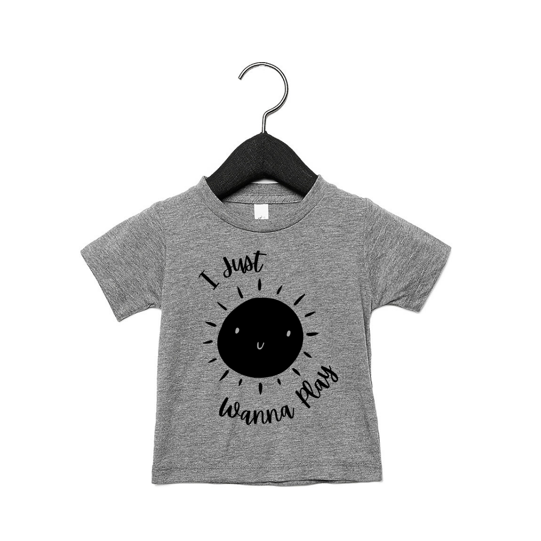 I Just wanna to play | Toddler Tee