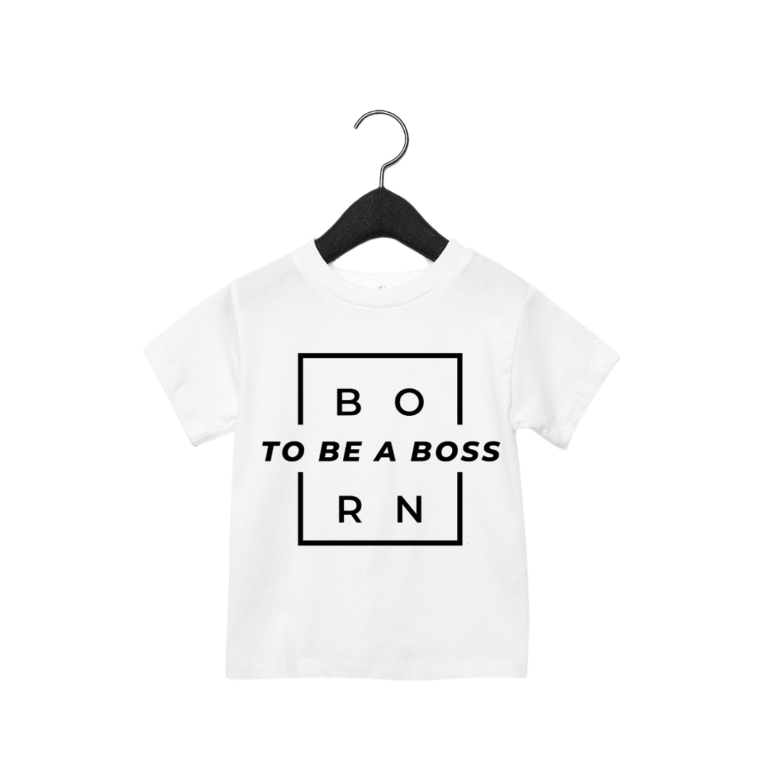 Born to be a Boss | Toddler Tee