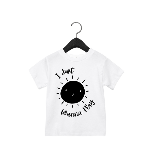 I Just wanna to play | Toddler Tee
