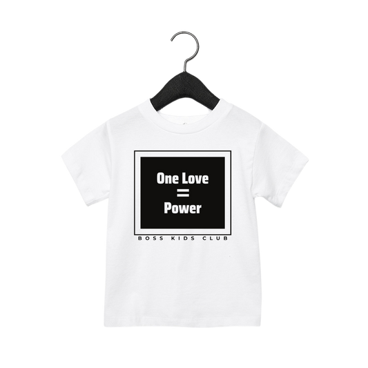 One Love = Power | Toddler Tee